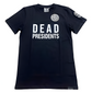 Dead presidents premium shirt